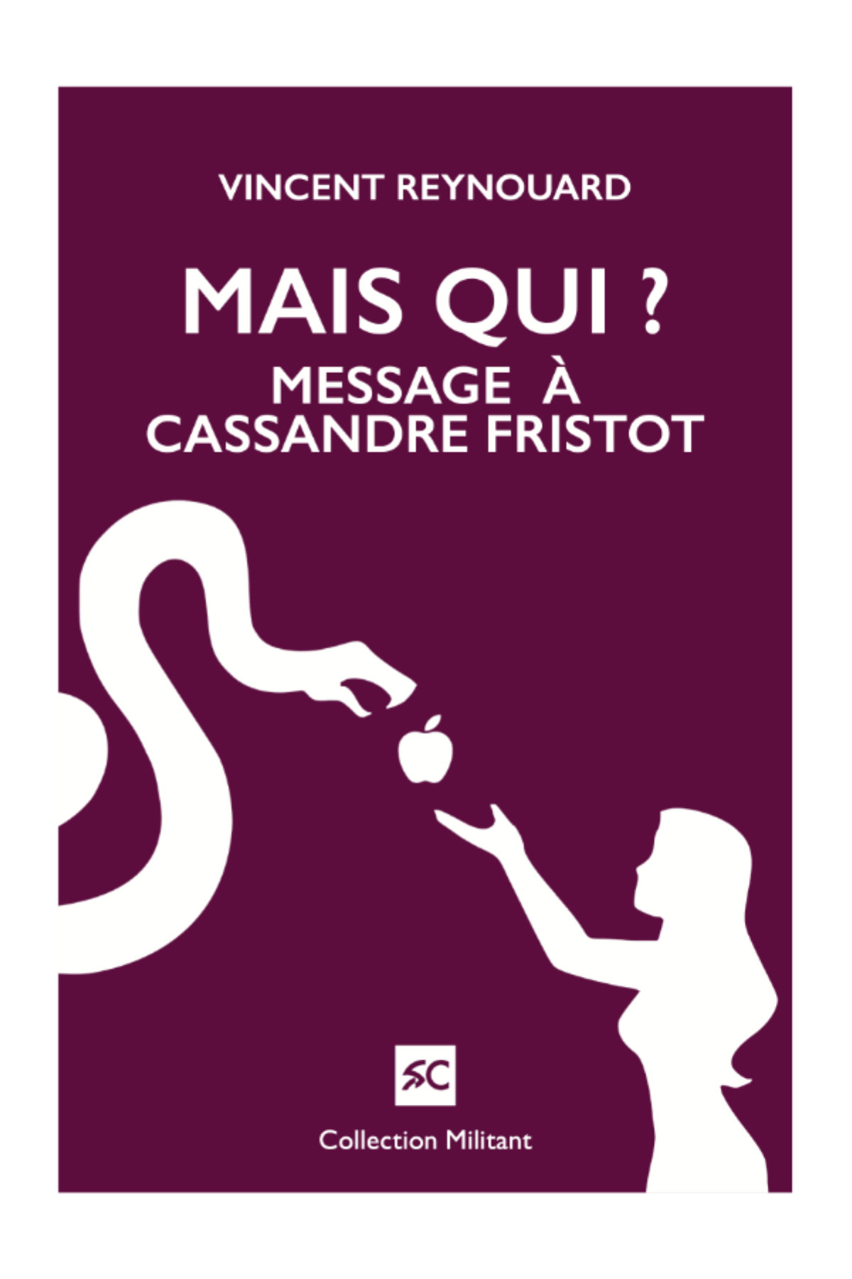 Mais Qui? Message à Cassandre Fristot