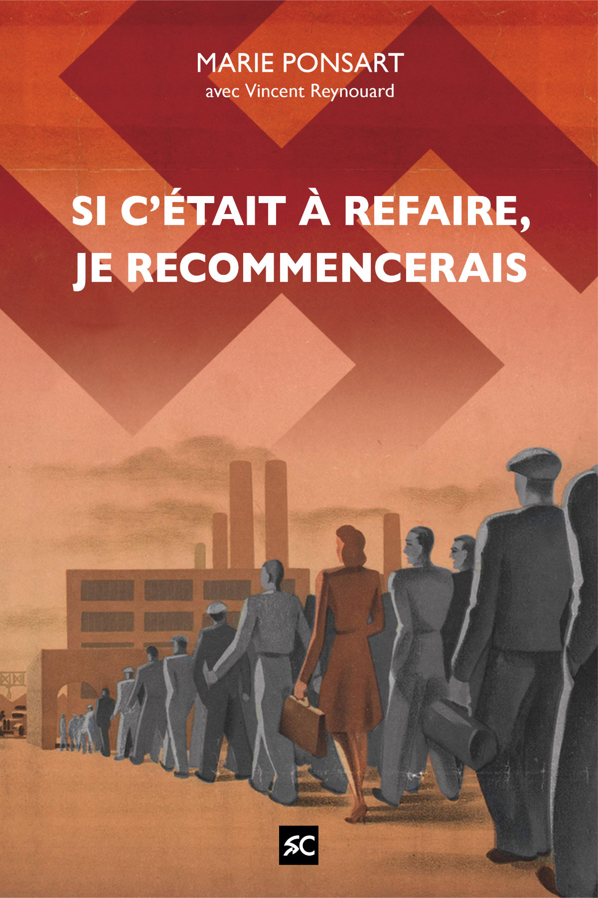 Si c’était à refaire, je recommencerais